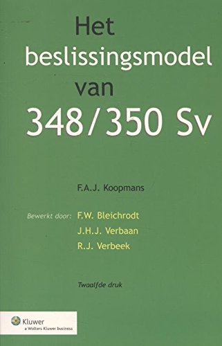 Het beslissingsmodel van 348/350 Sv (Dutch Edition)