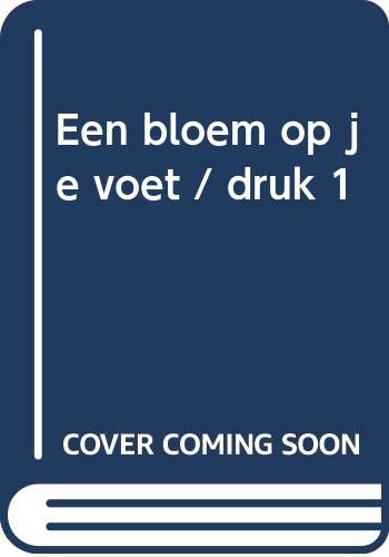 Een bloem op je voet (Avontuur voor peuter en kleuter)