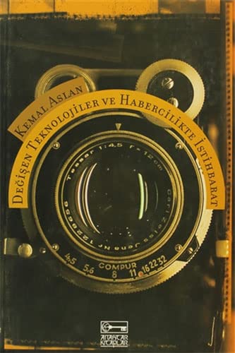 Degisen Teknolojiler ve Habercilikte Istihbarat (Paperback)