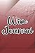 Wine Journal: DIY Winemakers Recipe Notebook, Procedures, Preparations, And More For Winemaking