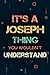 It’s a Joseph Thing you wouldn’t understand by Joseph Roberson
