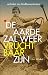 De aarde zal weer vruchtbaa...