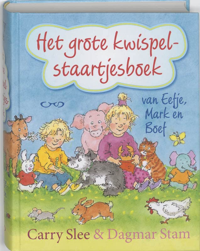 Het grote kwispelstaartjesboek van Eefje, Mark en Boef: voor kinderen die van dieren houden (Hardcover)