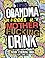 This Grandma Needs A Mother Fucking Drink by Lydia West