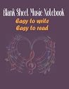 Blank Sheet Music Notebook: Easy to write easy to read: large staves, perfect for younger learners, 8.5 x 11 inches, 160 pages