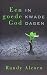 Een Goede God In Kwade Dagen by Randy Alcorn
