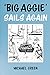 Big Aggie Sails Again (Big Aggie Series Book 2)