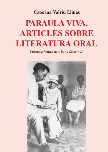 Paraula viva: Articles sobre literatura oral (Biblioteca Miquel dels Sants Oliver) (Catalan Edition)