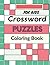 For Kids Crossword Puzzles Coloring Book by Ashley Rosa