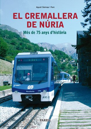Portada de _El cremallera de Nuria. Mes de 75 anys d'historia, de Agustí Dalmau i Font