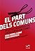 El part dels comuns: Relat del naixement de Catalunya en Comú