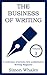 The Business of Writing: Vo...