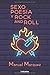Sexo, poesía y rock and roll by Manuel Marquez