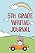 5th Grade writing journal: ...