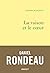 La raison et le coeur: chro...