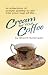 Cream for Your Coffee--Pray...
