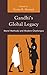 Gandhi's Global Legacy: Mor...
