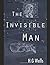 The Invisible Man: ( ANNOTATED )