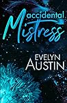 Accidental Mistress by Evelyn  Austin