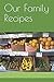 Our Family Recipes: Journal