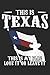 This Is Texas This Is My Fl...