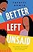 Better Left Unsaid