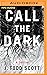 Call the Dark: A Thriller