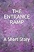 THE ENTRANCE RAMP: A Short ...