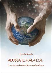 Alussa Jumala loi...: Luomisusko ja tieteellinen maailmankuva