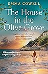 The House in the Olive Grove by Emma Cowell
