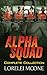 Alpha Squad: The Complete Collection