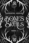 Of Bones and Skulls