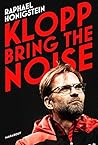 Klopp: BRING THE NOISE (French Edition) Klopp: BRING THE NOISE (French Edition)