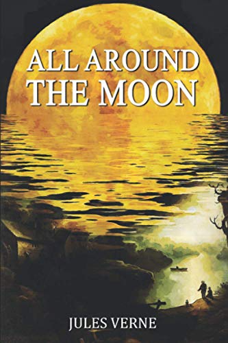 All Around the Moon: Annotated
