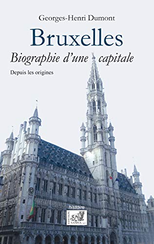 Bruxelles: biographie d'une capitale (Paperback)