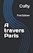 A travers Paris: First Edition