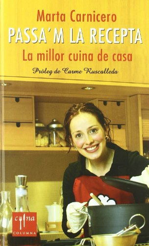 Passa'm la recepta.: La millor cuina de casa (Hardcover)