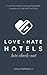 Love Hate Hotels: Late Chec...