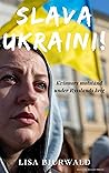 Slava Ukraini!  by Lisa Bjurwald