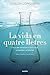 La vida en quatre lletres by Carlos Lopez-Otin