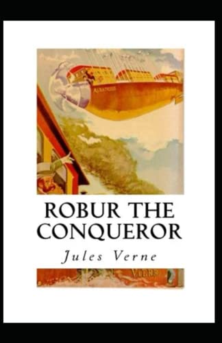 Robur the Conqueror Annotated