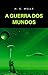 A guerra dos mundos (traduzido) (Portuguese Edition)