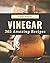 365 Amazing Vinegar Recipes...
