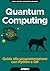 Quantum Computing: Guida alla programmazione con Python e Q# (Italian Edition)