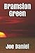 Bramston Green by Joe Daniel
