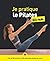 Je pratique le Pilates pour...