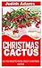 CHRISTMAS CACTUS: All You N...