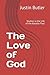 The Love of God by Justin Butler