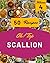 Oh! Top 50 Scallion Recipes...