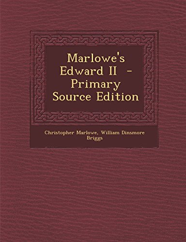 Marlowe's Edward II - Primary Source Edition